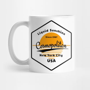 Cosmopolitan - Liquid sunshine since 1987 Mug